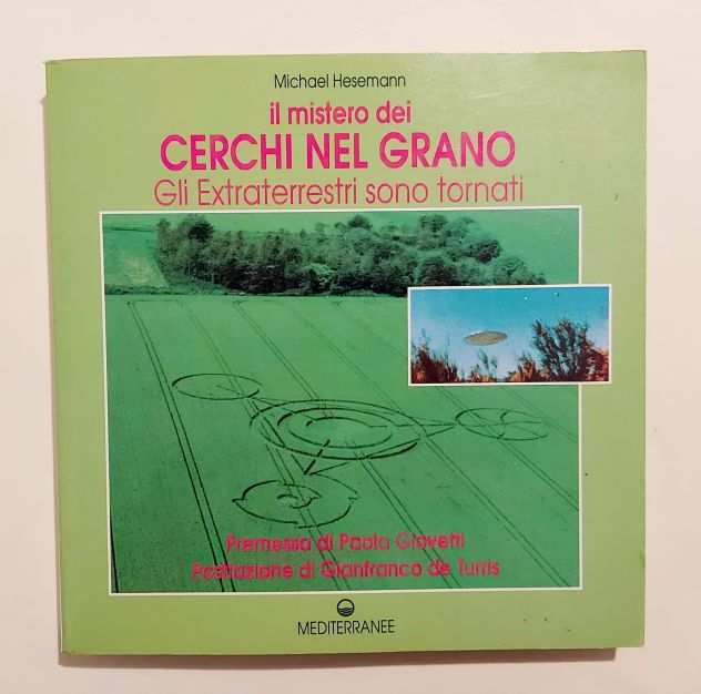 Il mistero dei cerchi nel grano.Gli extraterrestri sono tornati di M.Heseman