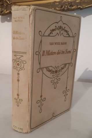 Il Mistero dei tre Semi, Francis Van Wyck Mason, Adriano Salani, Editore 1932.