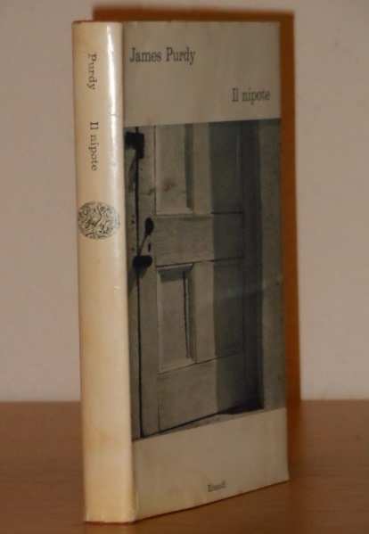 Il nipote, James Purdy, Einaudi 1 edizione 1963.