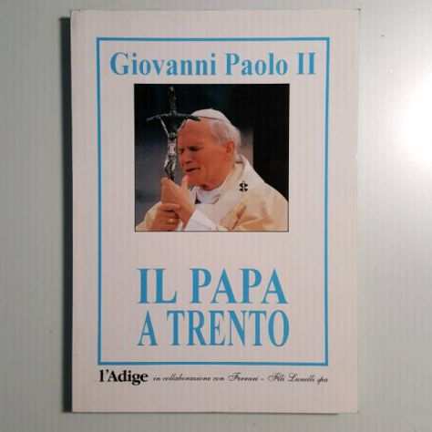 Il Papa a Trento - Giovanni Paolo II - LAdige