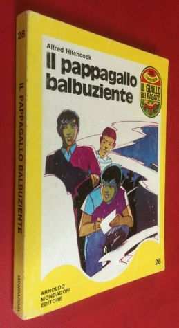 IL PAPPAGALLO BALBUZIENTE di Alfred Hitchcock, Mondadori 1989.