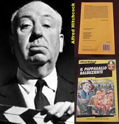 IL PAPPAGALLO BALBUZIENTE di Alfred Hitchcock, Mondadori 1989.