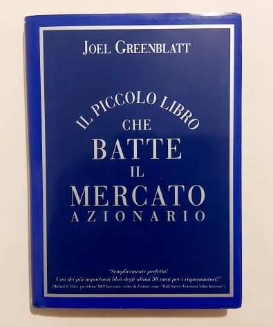 Il piccolo libro che batte il mercato azionario di Joel Greenblatt EdCHW, 2007