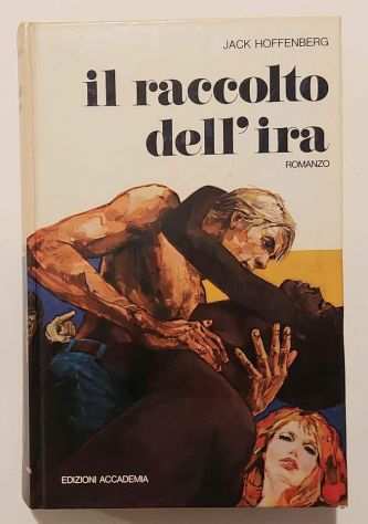 Il raccolto dellira di Jack Hoffenberg Edizioni Accademia, 1969 perfetto