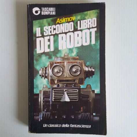 Il Secondo Libro Dei Robot - Asimov - Bompiani
