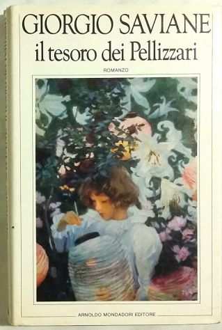 Il tesoro dei Pellizzari di Giorgio Saviane 1degEd.Arnoldo Mondadori, ottobre 1982