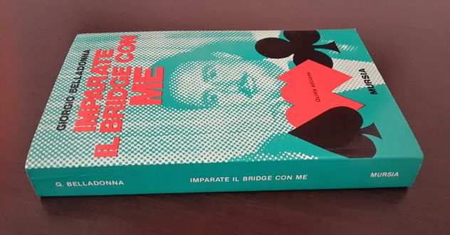 IMPARATE IL BRIDGE CON ME, GIORGIO BELLADONNA, MURSIA 1986.