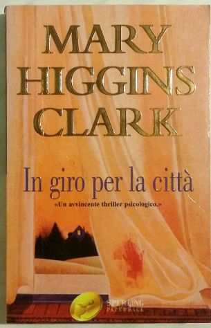 In giro per la citta Mary Higgins Clark 1degEdSperling paperback,1996 come nuovo