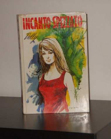 INCANTO SPEZZATO, DELLY, Ed. Salani, I ROMANZI DELLA ROSA N. 66, 1980.