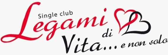 Incontri Single Club LEGAMI DI VITA e NON SOLO...conoscenze, intrat, feste speed