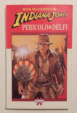 Indiana Jones.Pericolo a Delfi di Rob MacGregor 1degEd.Granata Press, Bologna,1992