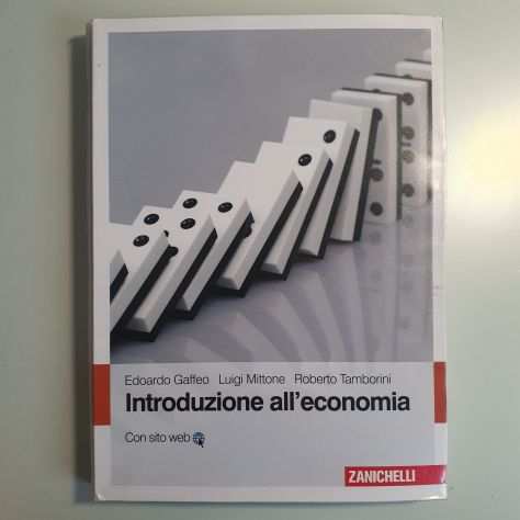 Introduzione allEconomia - Gaffeo, Mittone, Tamborini - Zanichelli - 2011