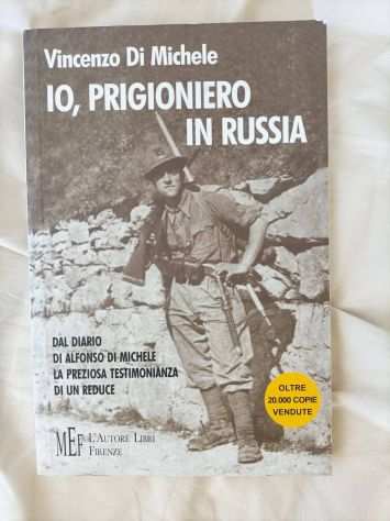 Io, prigioniero in Russia - Vincenzo di Michele