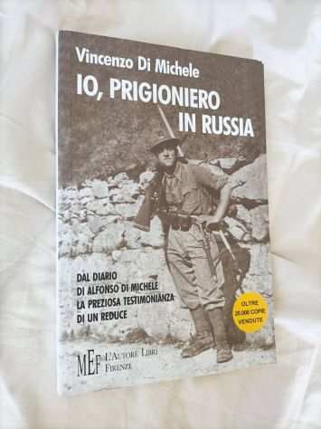Io, prigioniero in Russia - Vincenzo di Michele