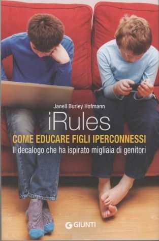 iRules Come educare figli iperconnessi