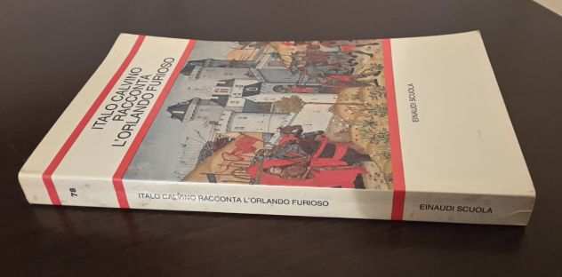 ITALO CALVINO RACCONTA LORLANDO FURIOSO, EINAUDI SCUOLA n. 78, 1990.