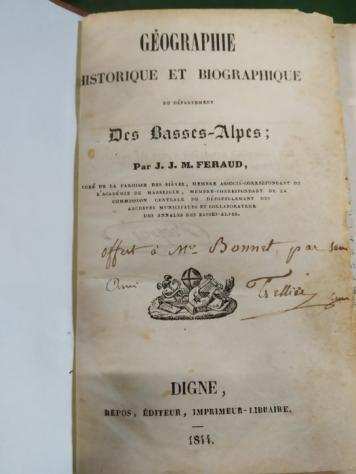 J. J. M. Feacuteraud - Geacuteographie historique et biographique du deacutepartement des Basses-Alpes - 1844
