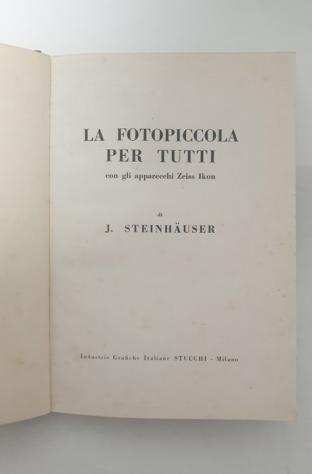 J. STEINHAUSER - LA FOTOPICCOLA PER TUTTI con gli apparecchi Zeiss Ikon - 1937