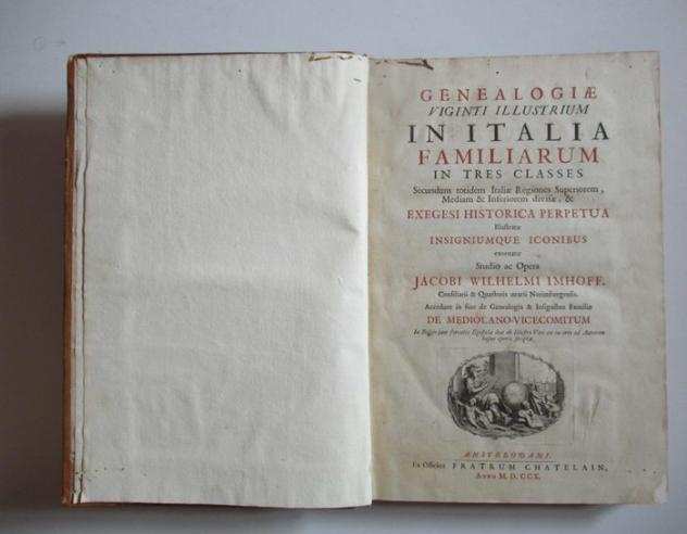 Jacob Wilhelm Imhoff - Genealogiae Viginti Illustrium in Italia Familiarum in tres classes Secundum totidem Italiae - 1710