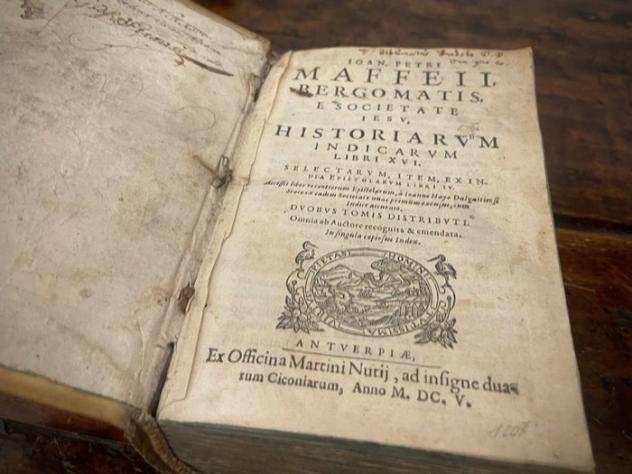 Joan Petro Maffei - Historiarum Indicarum libri XVI. Selectarum, item, ex india epistolarum libri IV - 1605