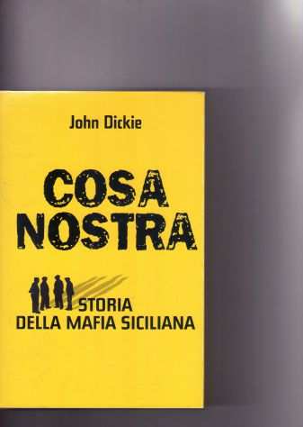 John Dickie, Cosa nostra, storia della mafia siciliana, Mondolibri