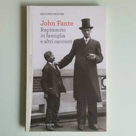 John Fante - Rapimento In Famiglia E Altri Racconti - Racconti dAutore - 2011