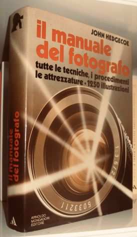 John Hedgecoe - Il manuale del fotografo