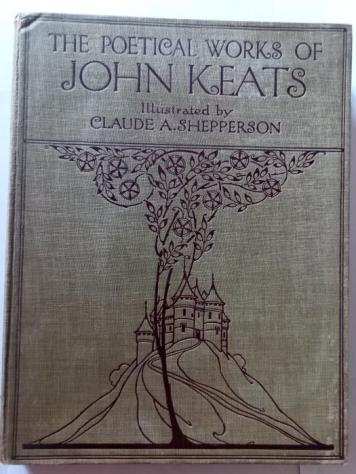 John KeatsClaude A. Shepperson - The poetical works of John Keats - 1916
