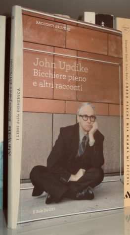 John Updike - Bicchiere pieno e altri racconti