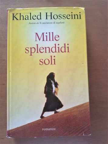 Khaled Hosseini - Mille splendidi soli