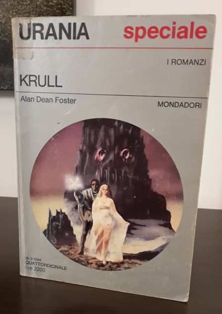 KRULL, Alan Dean Foster, URANIA SPECIALE SERIE ARGENTO N. 966 18 Marzo 1984.