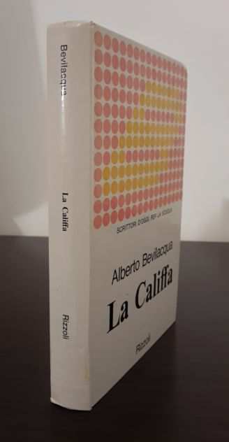 La Califfa, Alberto Bevilacqua, RIZZOLI EDITORE Prima edizione Gennaio 1971.