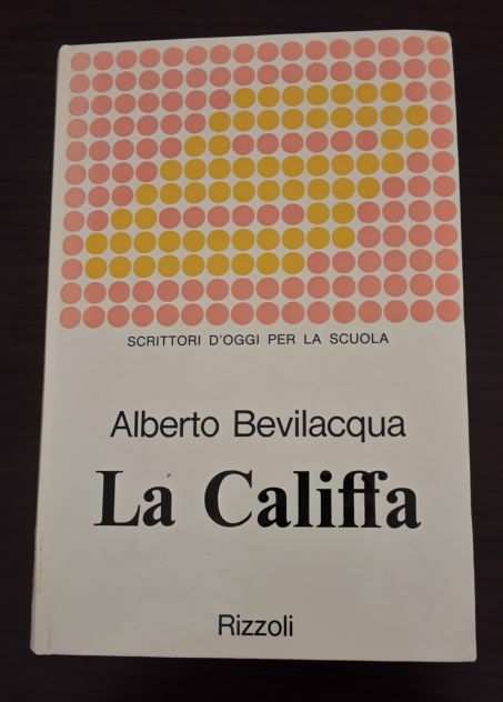 La Califfa, Alberto Bevilacqua, RIZZOLI EDITORE Prima edizione Gennaio 1971.