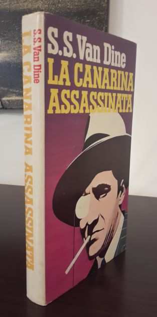 LA CANARINA ASSASSINA, S.S. VAN DINE, CLUB DEGLI EDITORI Maggio 1980.