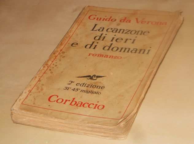 La canzone di ieri e di domani, Guido da Verona, Ed. Corbaccio 1932.