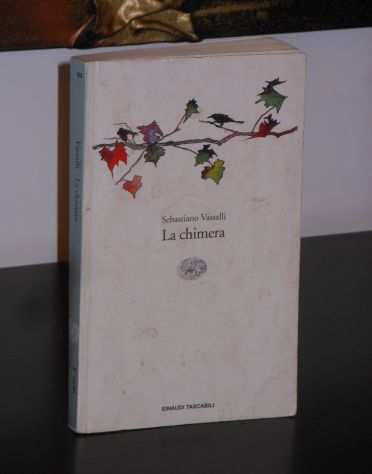 La chimera, Sebastiano Vassalli, EINAUDI TASCABILI LETTERATURA 93, 2005.