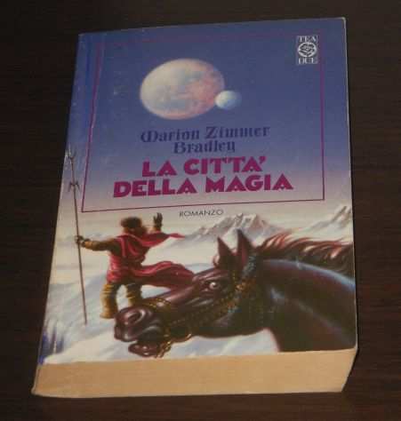 LA CITTA DELLA MAGIA, Marion Zimmer Bradley, 1 Edizione TEA DUE 1991.