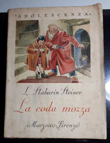 LA CODA MOZZA, LUISA STABARIN STEINER, Marzocco ndash Firenze 1948.