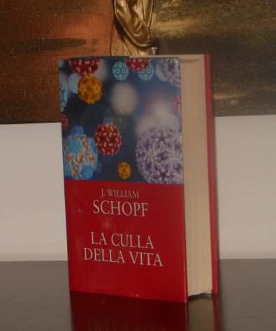 LA CULLA DELLA VITA, JAMES WILLIAM SCHOPF, Edizione Mondolibri 2004.