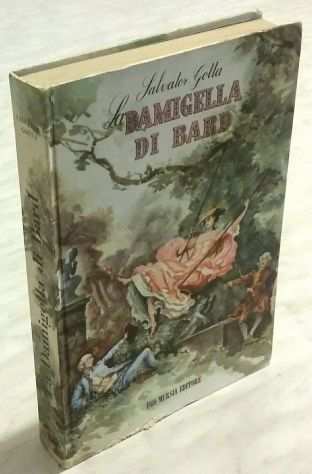 La damigella di Bard di Salvator Gotta Edizione Mursia, Milano 1962