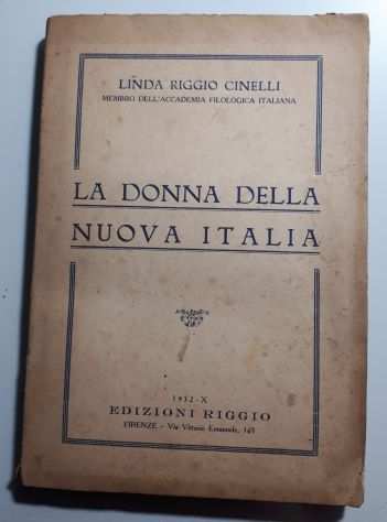 LA DONNA DELLA NUOVA ITALIA, LINDA RIGGIO CINELLI, 1932-X ED. RIGGIO FIRENZE.