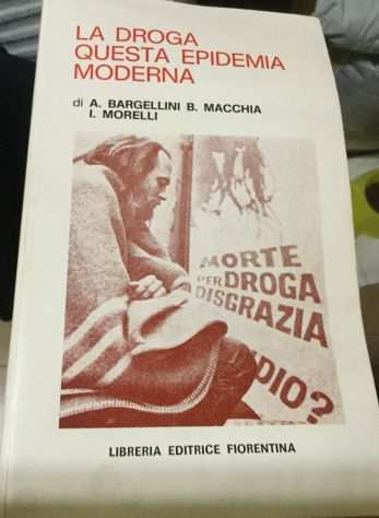 LA DROGA QUESTA EPIDEMIA MODERNA