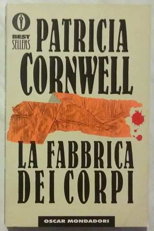 La fabbrica dei corpi di Patricia D. Cornwell 1degEdizioni Oscar Mondadori, 1997
