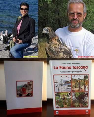 La Fauna toscana Conoscerla e proteggerla, Guido Ceccolini e Anna Cenerini, 2000