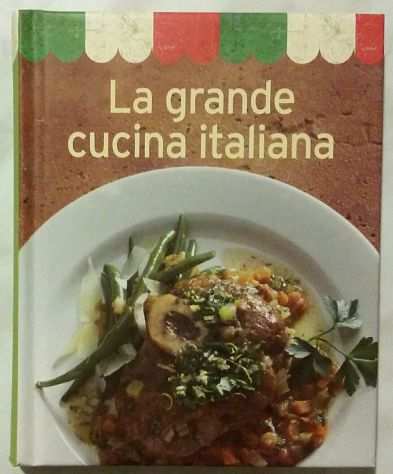 La grande cucina italiana di vari autori Ed.Naumann amp Gobel, 2000 nuovo