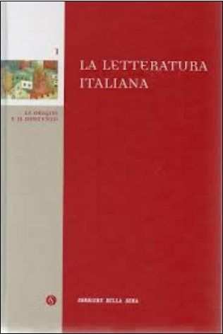 La Letteratura Italiana Le origini e il Duecento Vol 1