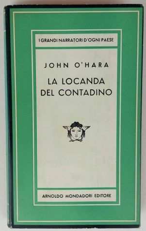 La locanda del contadino di John OHara 1degEd. Arnoldo Mondadori, Dicembre 1957