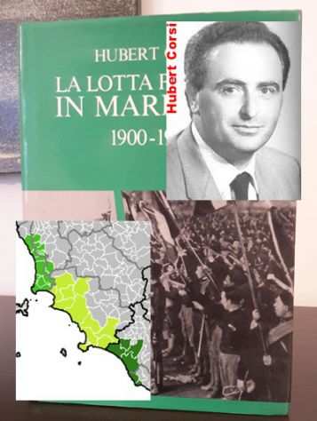 La lotta Politica in Maremma 1900-1921, Hubert Corsi, 1987.