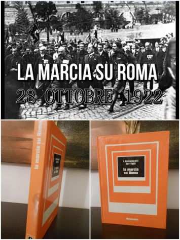la marcia su Roma, Metello Casati, Arnoldo Mondadori Editore 1 edizione 1972.