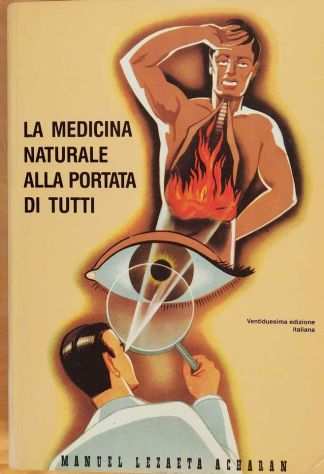 La medicina naturale alla portata di tutti di Manuel Lezaeta Acharan, 2004
